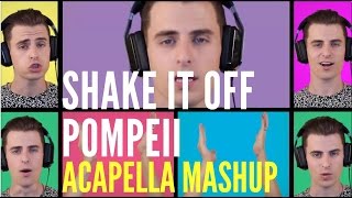 Shake it off / Pompeii - Acapella Mashup