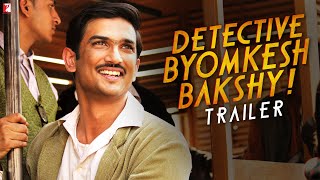 Detective Byomkesh Bakshy - Trailer | Sushant Singh Rajput