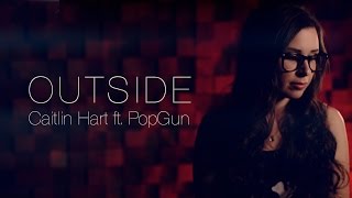 Calvin Harris - Outside ft. Ellie Goulding (Cover by Caitlin Hart ft. PopGun)