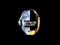 Daft Punk - Within (Neville Remix)