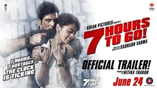 7 HOURS TO GO : OFFICIAL TRAILER