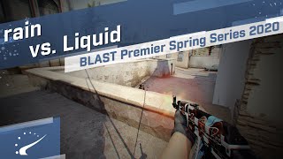 rain vs. Liquid - BLAST Premier Spring Series 2020rain vs. Liquid - BLAST Premier Spring Series 2020