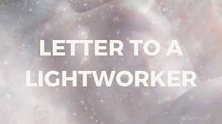 Letter To A Lightworker