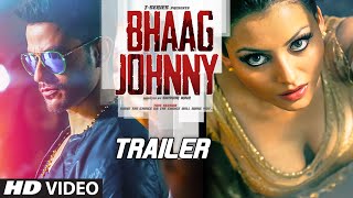 'Bhaag Johnny' Official Trailer | Kunal Khemu, Zoa Morani, Mandana Karimi | T-Series