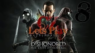 Dishonored: The knife of dunwall - CZ Leťs Play - 8.část od MATRIXXXL (české titulky)