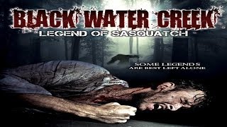 Black Water Creek: Legend of Sasquatch - Official Trailer