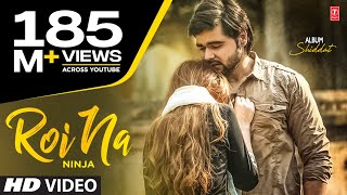 Roi Na Ninja (Full Song) Shiddat | Nirmaan | Goldboy | Tru Makers | Latest Punjabi Songs 2017 Roi Na Ninja (Full Song) Shiddat | Nirmaan | Goldboy | Tru Makers | Latest Punjabi Songs 2017
