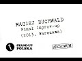 Maciek Buchwald - Finał Improv-up'u (10.10.2013)