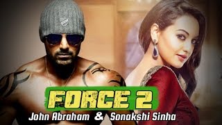 Force 2 Official Trailer, John Abraham, Sonakshi Sinha, Tahir Raj Bhasin