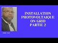 Video N347 INSTALLATION SOLAIRE ON GRID Partie 2