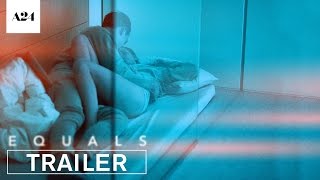 Equals | Official Trailer HD | A24