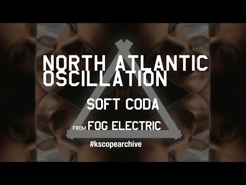 North Atlantic Oscillation - Soft Coda (from Fog Electric)