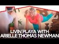 Livin'Playa with Arielle Thomas Newman