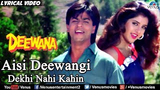 Aisi Deewangi - Lyrical Video  Deewana  Best Bollywood Romantic Songs  Shahrukh Khan,Divya Bharti