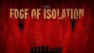 Edge Of Isolation - Trailer