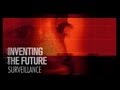 Surveillance Technology - Inventing the Future