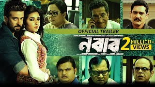 Nabab (নবাব) | Official Trailer | Shakib Khan | Subhashree | Latest Bengali Movie 2017