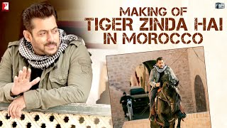 Morocco Making of Tiger Zinda Hai Salman Khan Katrina Kaif Ali Abbas Zafar Morocco Making of Tiger Zinda Hai Salman Khan Katrina Kaif Ali Abbas Zafar