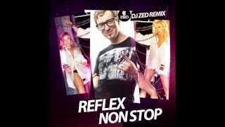 Reflex Non Stop DJ Zed Remix