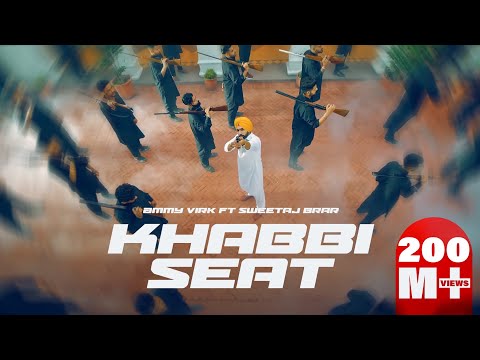 Khabbi Seat - Official Video | Ammy Virk Ft Sweetaj Brar | Happy Raikoti | Mix Singh | Burfi Music