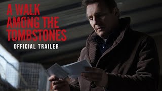 A Walk Among The Tombstones -  Official Trailer (HD)