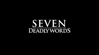 Seven Deadly Words Trailer