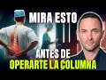 TIENES QUE VER ESTO Antes que sea demasiado Tarde CIRUG?A DE COLUMNA