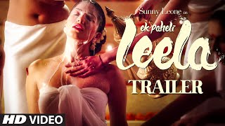 Trailer - 'Ek Paheli Leela' | Sunny Leone | T-Series