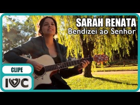 Bendizei ao Senhor – Sarah Renata