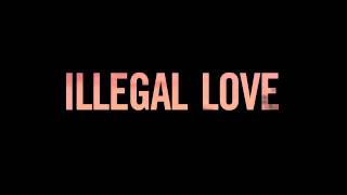 TEASER N°1 - ILLEGAL LOVE Diffusion Canal+ 1er Mars 2011