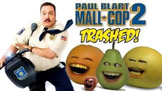 Annoying Orange - PAUL BLART MALL-COP 2 TRAILER Trashed!!