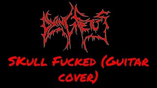 DYING FETUS - SKULL FUCKED (GUITAR COVER) | Julian GonzalezDYING FETUS - SKULL FUCKED (GUITAR COVER) | Julian Gonzalez