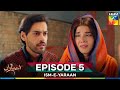 Ism-e-Yaraan -  Episode 5 - 27th June 2025 [Shahbaz Shigri, Zainab Shabbir &  Azfar Rehman] - HUM TV