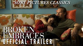 Broken Embraces - Official Trailer!