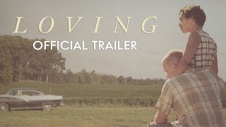 LOVING - Official Trailer [HD] - In Theaters Nov 4