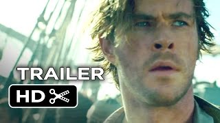 In the Heart of the Sea Official Trailer #1 (2015) - Chris Hemsworth Movie HD