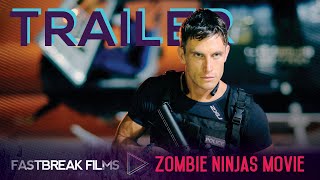 Zombie Ninjas vs BLACK OPS | Official Movie Trailer