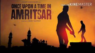 Once upon a time in Amritsar | Theatrical Trailer 2016 | Dillpreet Dhillon |