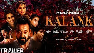 Kalank Trailer: Sanjay Dutt |Alia Bhatt |Varun Dhawan |Madhuri Dixit |Sonakshi Sinha |Fanmade