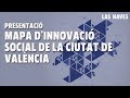 Imagen de la portada del video;Presentación del Mapa Innovación Social de la ciudad de Valencia y su área metropolitana.