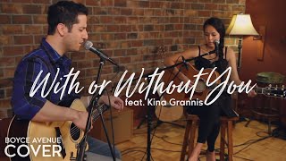 U2 - With Or Without You (Boyce Avenue feat. Kina Grannis acoustic cover) on iTunes & Spotify