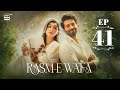 Rasm e Wafa Episode 41  Hina Chaudhary  Arslan Khan  11 Sep 2025  ARY Digital