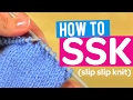 How to SSK (slip slip knit) - Quick Knitting Tutorial