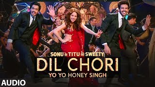 Yo Yo Honey Singh: DIL CHORI (Full Audio) Simar Kaur, Ishers Hans Raj Hans Sonu Ke Titu Ki Sweety Yo Yo Honey Singh: DIL CHORI (Full Audio) Simar Kaur, Ishers Hans Raj Hans Sonu Ke Titu Ki Sweety