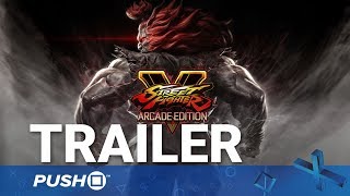 Street Fighter V: Arcade Edition PS4 Reveal Trailer | PlayStation 4