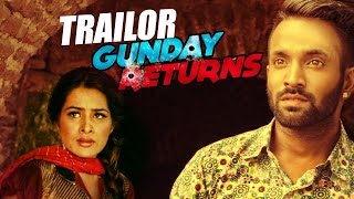 Trailer | Gunday Returns | Dilpreet Dhillon | Sara Gurpal | Jashan Nanarh | Full Song Coming Soon