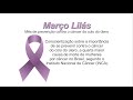 Março Lilás - prevenir contra o câncer do colo do útero