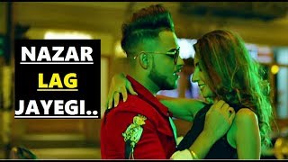 NAZAR LAG JAYEGI: Millind Gaba, Kamal Raja Shabby Lyrics Latest Song 2018 NAZAR LAG JAYEGI: Millind Gaba, Kamal Raja Shabby Lyrics Latest Song 2018