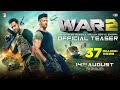 WAR 2 Official Teaser Hrithik Roshan NTR Kiara Advani Ayan Mukerji YRF Spy Universe