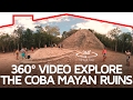 360Âº Video Explore the Coba Mayan Ruins